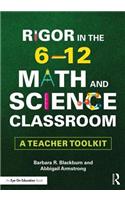 Rigor in the 6–12 Math and Science Classroom