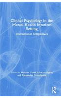 Clinical Psychology in the Mental Health Inpatient Setting