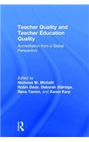 Teacher Quality and Teacher Education Quality