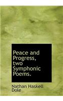 Peace and Progress, Two Symphonic Poems.