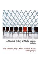 A Standard History of Starke County, Indiana