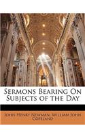 Sermons Bearing on Subjects of the Day