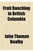 Fruit Ranching in British Columbia
