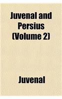 Juvenal and Persius (Volume 2)