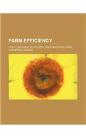 Farm Efficiency; How It Depends on Efficient Equipment for Living