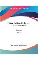 Etude Critique De La Loi Du 26 Mars 1891: Discours (1891)