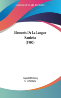 Elements De La Langue Kanioka (1900)