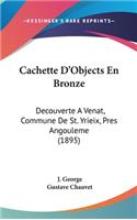 Cachette D'Objects En Bronze