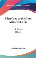 Ellen Gray or the Dead Maiden's Curse
