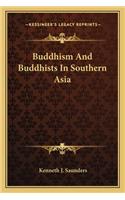 Buddhism and Buddhists in Southern Asia