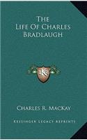 The Life of Charles Bradlaugh