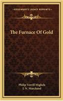 The Furnace of Gold