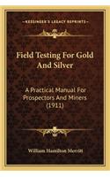 Field Testing For Gold And Silver