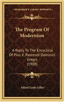 The Program of Modernism: A Reply to the Encyclical of Pius X, Pascendi Dominici Gregis (1908)