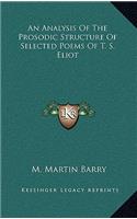 An Analysis of the Prosodic Structure of Selected Poems of T. S. Eliot