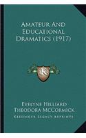 Amateur and Educational Dramatics (1917)