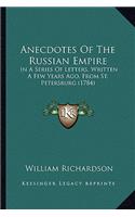 Anecdotes of the Russian Empire: In a Series of Letters, Written a Few Years Ago, from St. Petersburg (1784)