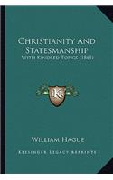 Christianity and Statesmanship: With Kindred Topics (1865)