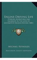 Engine-Driving Life