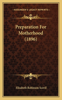 Preparation for Motherhood (1896)