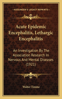 Acute Epidemic Encephalitis, Lethargic Encephalitis