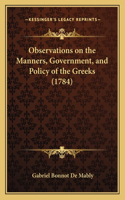 Observations on the Manners, Government, and Policy of the Greeks (1784)