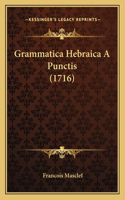 Grammatica Hebraica A Punctis (1716)