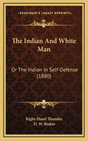 The Indian And White Man