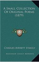 A Small Collection Of Original Poems (1879)