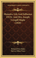 Memoirs, Life And Influence Of Dr. And Mrs. Joseph Cowgill Maple (1920)