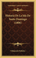 Historia De La Isla De Santo Domingo (1806)