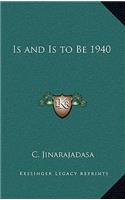 Is and Is to Be 1940