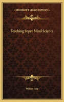 Teaching Super Mind Science: (English)