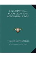 Ecclesiastical Vocabulary and Apocryphal Code