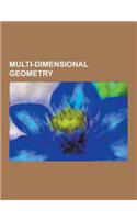 Multi-Dimensional Geometry: Centerpoint (Geometry), Convex Body, Deriving the Volume of an N-Ball, Edge (Geometry), Eight-Dimensional Space, Five-(English)