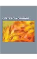 Cientificos Cognitivos: Karl Popper, Alan Turing, Daniel Kahneman, Noam Chomsky, Friedrich Hayek, John Searle, Albert Ellis, Roger Penrose, Da(Spanish)