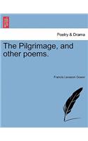 Pilgrimage, and Other Poems.
