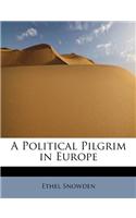 A Political Pilgrim in Europe