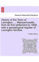 History of the Town of Lexington, ... Massachusetts, from its first settlement to 1868, with a genealogical register of Lexington families.