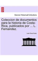 Coleccion de documentos para la historia de Costa-Rica, publicados por ... L. Fernandez. Tomo I.