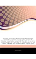 Articles on Sheriffs, Including: Sheriff, Constable, Sheriff Court, High Sheriff, Undersheriff, Sheriff of Mumbai, Sheriffdom, Sheriffs of the City of