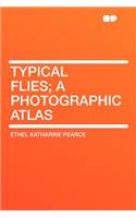 Typical Flies; A Photographic Atlas