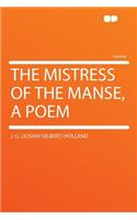 The Mistress of the Manse, a Poem