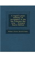 A Region's Press: Anatomy of Newspapers in the San Francisco Bay Area