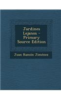 Jardines Lejanos - Primary Source Edition: (Spanish)