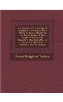 An Account of a Voyage to Establish a Colony at Port Philip in Bass's Strait: On the South Coast of New South Wales in His Majesty's Ship Calcutta, I