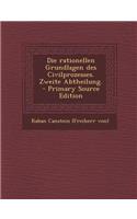 Die Rationellen Grundlagen Des Civilprozesses. Zweite Abtheilung.