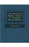 The Novels of Balzac, Volume 6 - Primary Source Edition