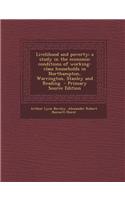 Livelihood and Poverty; A Study in the Economic Conditions of Working-Class Households in Northampton, Warrington, Stanley and Reading