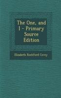 The One, and I - Primary Source Edition: (English)